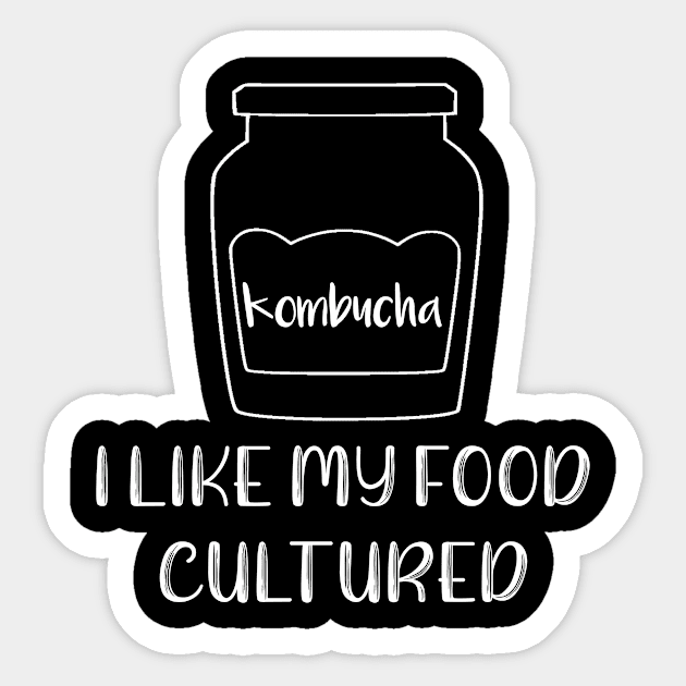 I Like My Food Cultured Kombucha Sticker by LucyMacDesigns